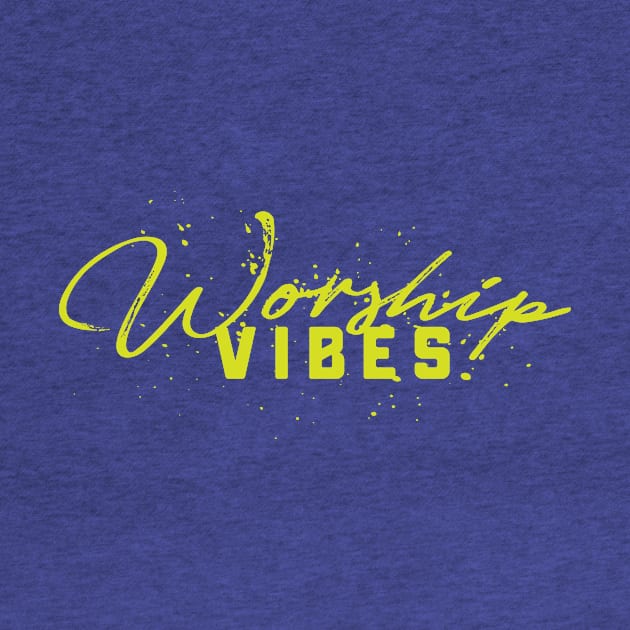 Worship Vibes Christian Tshirt by ShirtHappens